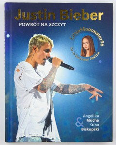 Justin Bieber. Powrót na szczyt, Mucha A., Biskupski K.