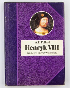 Henryk VIII, Pollard A.F.