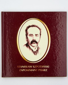 Stanisław Szpotański. Zapomniany pisarz