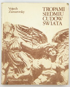 Tropami siedmiu cudów świata, Zamarovsky V.