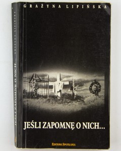 Jeśli zapomnę o nich..., Lipińska G.