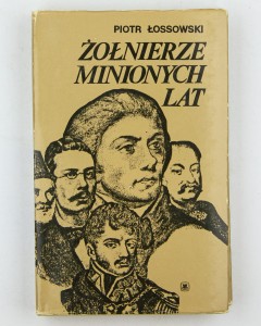 Żołnierze minionych lat, Łossowski P.