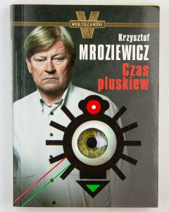 Czas pluskiew, Mroziewicz K.