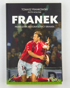 Franek. Prawdziwa historia łowcy bramek, Wołosik P.