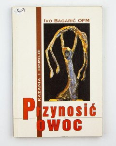 Przynosić owoc, Bagarić I.