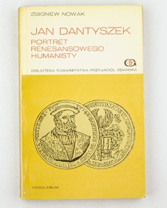 Jan Dantyszek. Portret renesansowego humanisty