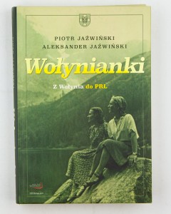 Wołynianki. Z Wołynia do PRL