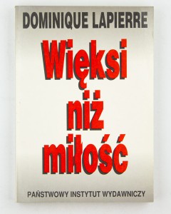 Więksi niż miłość, Lapierre D.