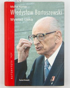Władysław Bartoszewski. Wywiad rzeka, Komar M.