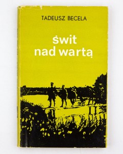 Świt nad Wartą, Becela T.