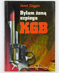 Byłam żoną szpiega KGB, Coggin J.