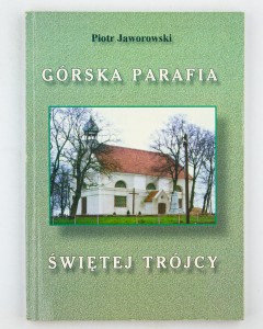 Górska Parafia Świętej Trójcy, Jaworowski P.