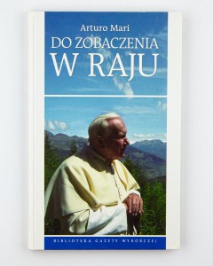 Do zobaczenia w Raju, Mari A.