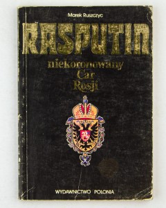 Rasputin. Niekoronowany car Rosji, Ruszczyc M.