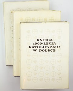 Księga 1000 - lecia katolicyzmu w Polsce (t.1-3)