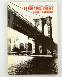 Do New Yorku, Chicago i San Francisco, Grzeloński B.