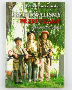 Przetrwaliśmy - przetrwamy, Kosakowski L.