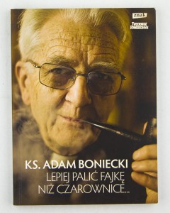 Lepiej palić fajkę niż czarownice..., Boniecki A.