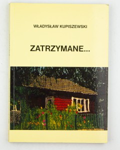 Zatrzymanie... Kupiszewski W.