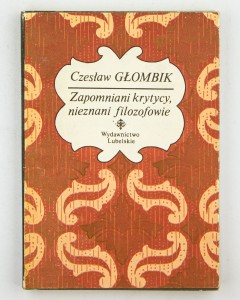 Zapomniani krytycy, nieznani filozofowie, Głombik Cz.