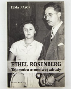Ethel Rosenberg. Tajemnica atomowej zdrady, Nason T. 
