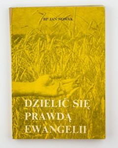 Dzielić się prawdą ewangelii, bp Nowak J.