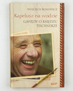 Kapelusz na wodzie. Gawędy o księdzu Tischnerze