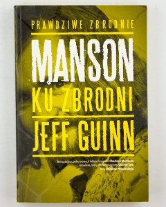 Manson. Ku zbrodni, Guinn J.