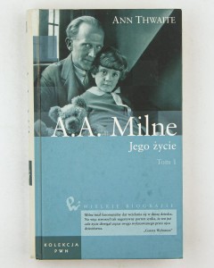 A.A. Milne. Jego życie t.1, Thwaite A.