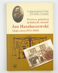 Jan Harabaszewski i jego czasy (1875 - 1943)