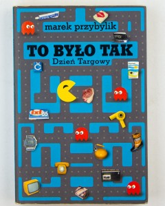 To było tak. Dzień Targowy, Przybylik M.