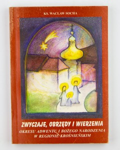 Zwyczaje, obrzędy i wierzenia [...], Socha W. 
