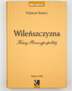 Wileńszczyzna. Kresy Rzeczypospolitej, Sawicz Cz.
