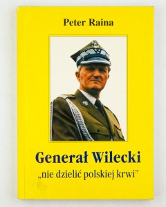 Generał Wilecki "nie dzielić polskiej krwi", Raina P.