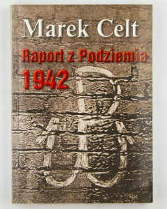 Raport z Podziemia 1942, Celt M.