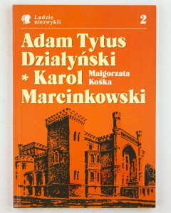 Adam Tytus Działyński*Karol Marcinkowski, Kośka M.