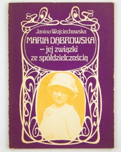 Maria Dąbrowska - jej związki ze spółdzielczością, Wojciechowska J.