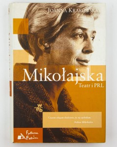 Mikołajska. Teatr i PRL, Krakowska J.