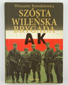 Szósta Wileńska Brygada AK, Borodziewicz W.