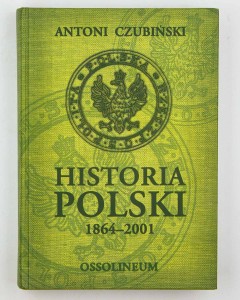 Historia Polski 1864 - 2001, Czubiński A.