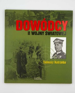 Dowódcy II wojny światowej: Tadeusz Kutrzeba