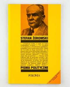 Stefan Żeromski. Pisma polityczne