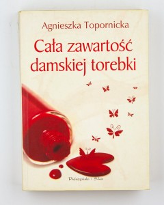 Cała zawartość damskiej torebki, Topornicka A.