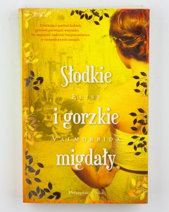 Słodkie i gorzkie migdały, Valmorbida E.
