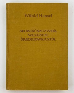 Słowiańszczyzna wczesno - średniowieczna, Hensel W.