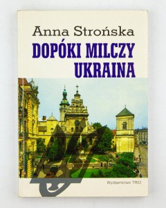 Dopóki milczy Ukraina, Strońska A.