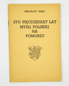 Sto pięćdziesiąt lat myśli polskiej na Pomorzu, Jesko M.