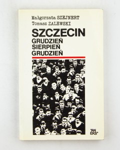 Szczecin. Grudzień - sierpień - grudzień, Szjnert M., Zalewski T.