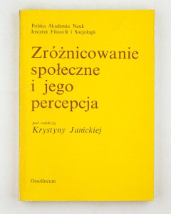 Zróżnicowanie społeczne i jego percepcja, Janicka K.