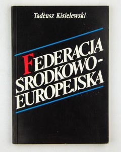 Federacja środkowo-europejska, Kisielewski T.
